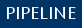 Pipeline